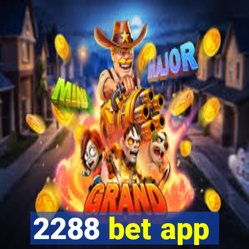 2288 bet app